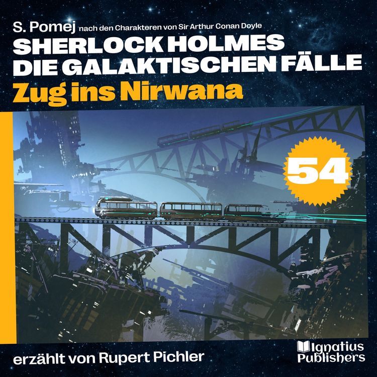 Produktbild: Zug ins Nirwana (Sherlock Holmes - Die galaktischen F&auml;lle, Folge 54)