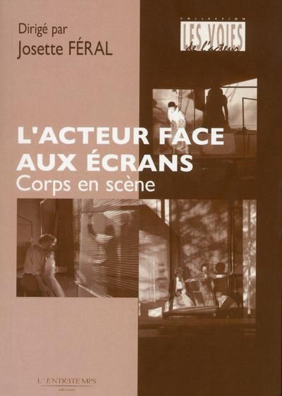 Produktbild: L'acteur face aux &eacute;crans : corps en sc&egrave;ne