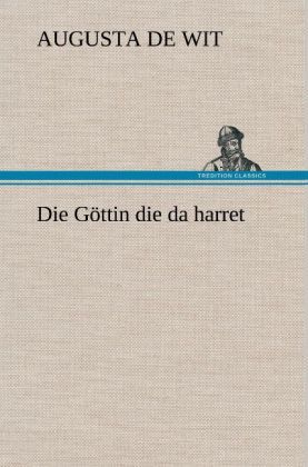 Produktbild: Die G&ouml;ttin die da harret