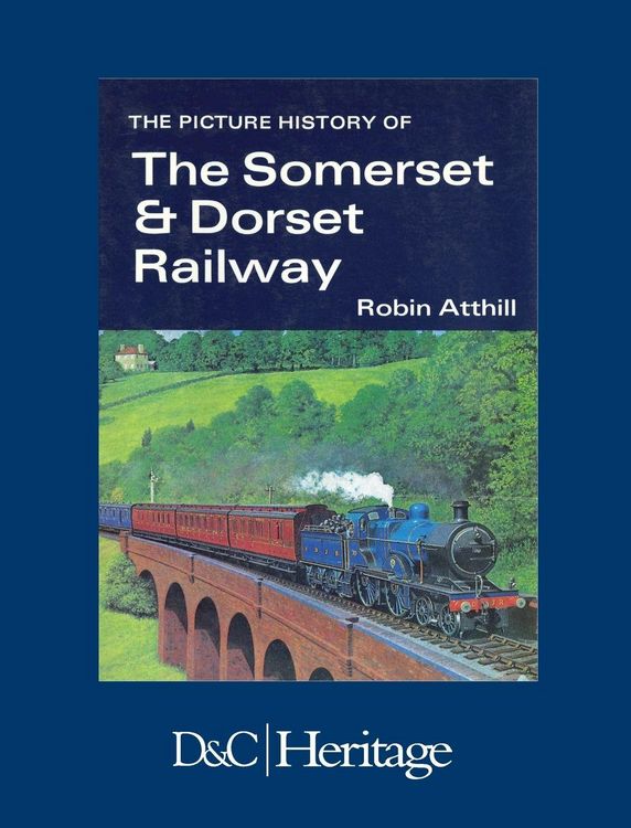 Produktbild: The Picture History of the Somerset & Dorset Railway