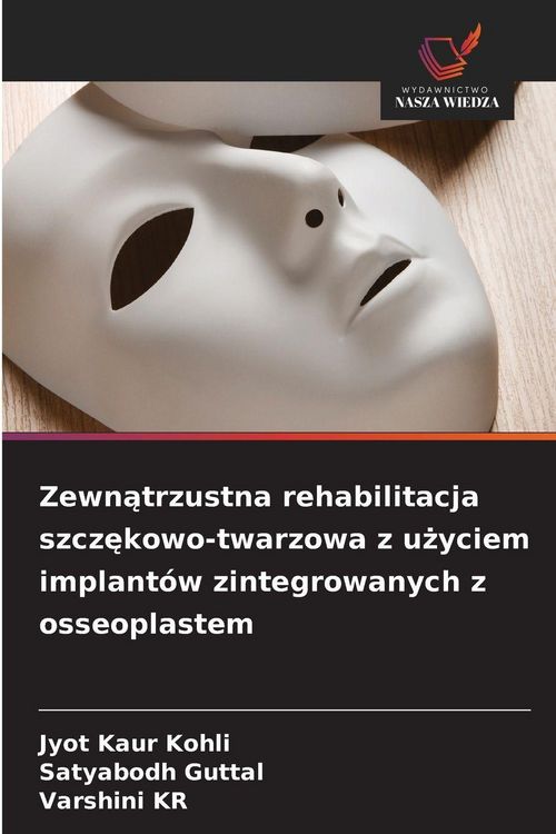 Produktbild: Zewn&iquest;trzustna rehabilitacja szcz&iquest;kowo-twarzowa z u&iquest;yciem implant&oacute;w zintegrowanych z osseoplastem