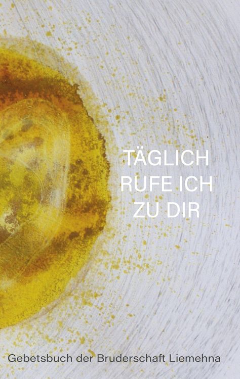 Produktbild: T&auml;glich rufe ich zu Dir