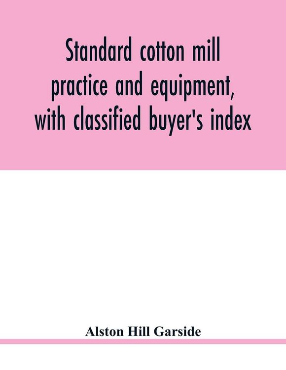 Produktbild: Standard cotton mill practice and equipment, with classified buyer's index
