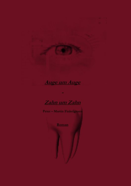Produktbild: Auge um Auge - Zahn um Zahn