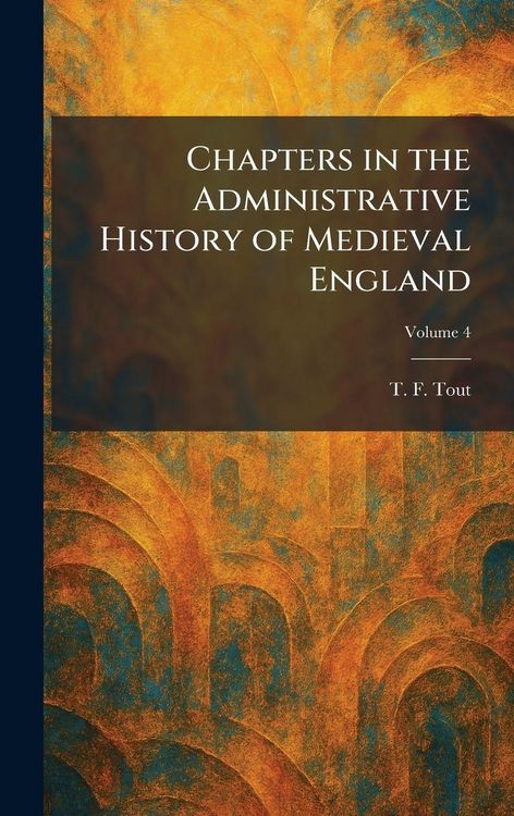 Produktbild: Chapters in the Administrative History of Medieval England