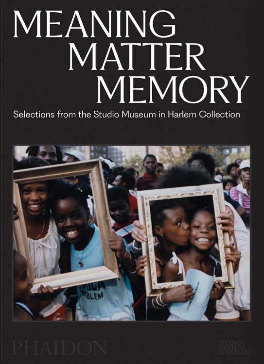 Produktbild: Meaning Matter Memory: Selections from the Studio Museum in Harlem Collection (2025)