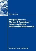 Produktbild: Erfolgsfaktoren von Mergers & Acquisitions in der europ&auml;ischen Telekommunikationsindustrie