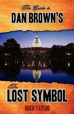 Produktbild: The Guide to Dan Brown's The Lost Symbol: Freemasonry, Noetic Science, and the Hidden History of America