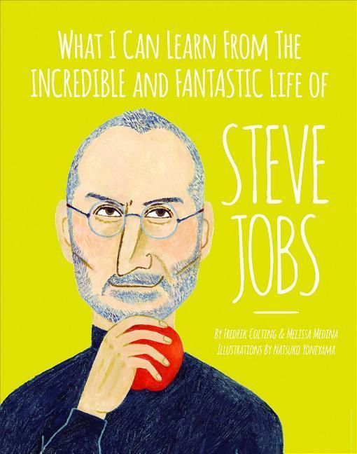Produktbild: What I Can Learn from the Incredible and Fantastic Life of Steve Jobs