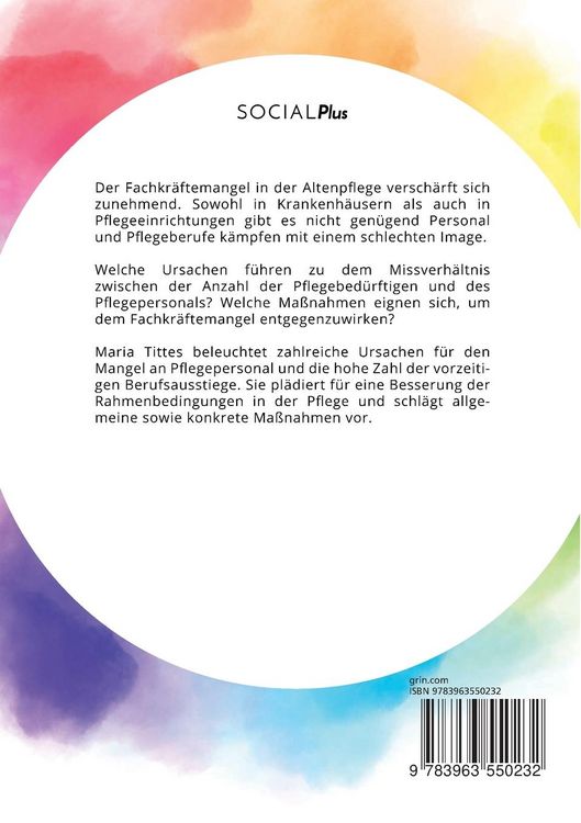 Produktbild: Was hilft gegen den Fachkr&auml;ftemangel in der Altenpflege? Ursachen und Ma&szlig;nahmen gegen das schlechte Image der Pflegebranche