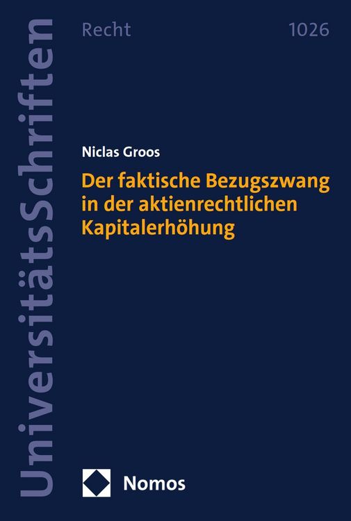 Produktbild: Der faktische Bezugszwang in der aktienrechtlichen Kapitalerh&ouml;hung