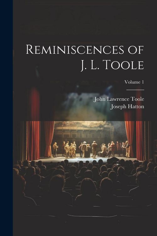 Produktbild: Reminiscences of J. L. Toole; Volume 1