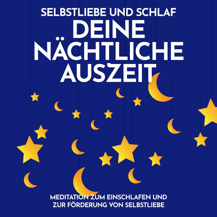 Produktbild: Selbstliebe und Schlaf: Deine n&auml;chtliche Auszeit