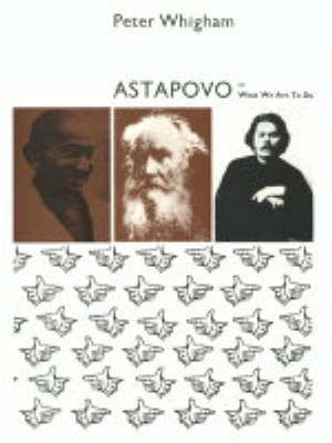 Produktbild: Whigham, P: Astapovo or What We are to Do