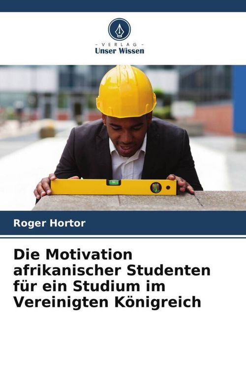 Produktbild: Die Motivation afrikanischer Studenten f&uuml;r ein Studium im Vereinigten K&ouml;nigreich