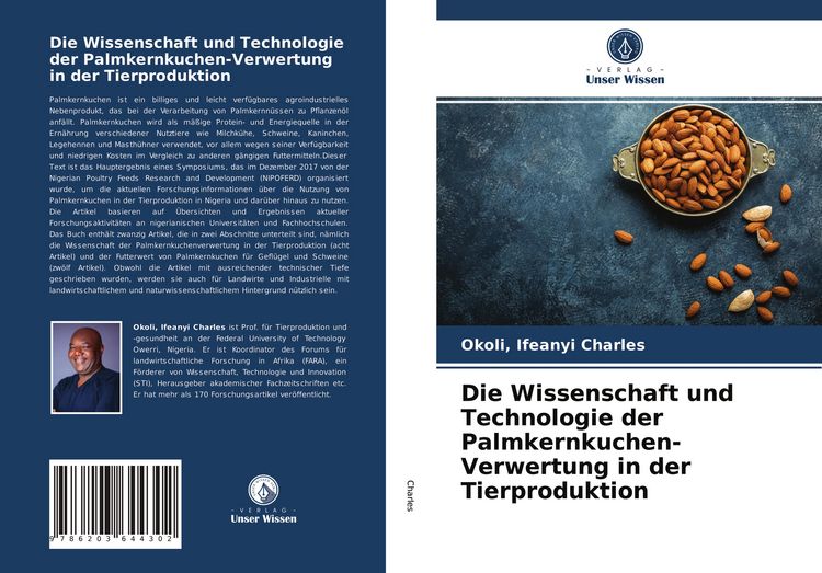 Produktbild: Die Wissenschaft und Technologie der Palmkernkuchen-Verwertung in der Tierproduktion