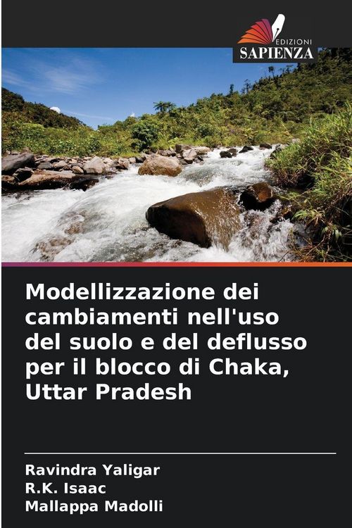 Produktbild: Modellizzazione dei cambiamenti nell'uso del suolo e del deflusso per il blocco di Chaka, Uttar Pradesh