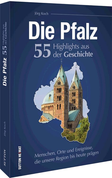 Produktbild: Die Pfalz. 55 Highlights der Geschichte