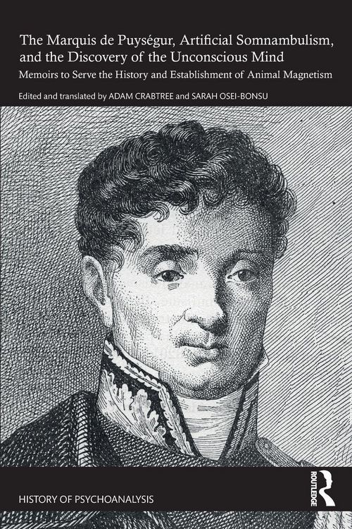 Produktbild: The Marquis de Puys&eacute;gur, Artificial Somnambulism, and the Discovery of the Unconscious Mind