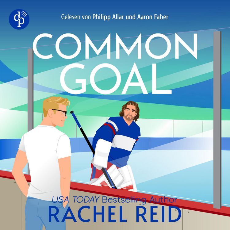 Produktbild: Common Goal | Das H&ouml;rbuch zum kanadischen Serienph&auml;nomen Heated Rivalry auf Deutsch