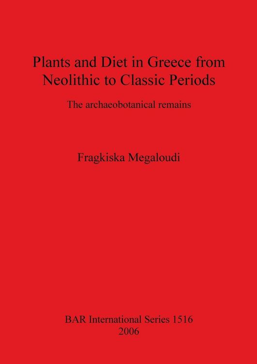 Produktbild: Plants and Diet in Greece from Neolithic to Classic Periods