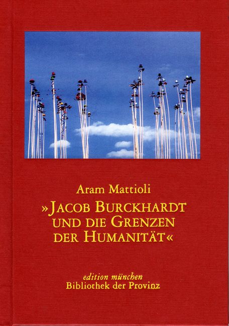 Produktbild: Jakob Burkhardt und die Grenzen der Humanit&auml;t
