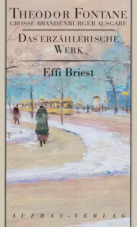 Bild vom Artikel Das erzählerische Werk 15. Effi Briest vom Autor Theodor Fontane