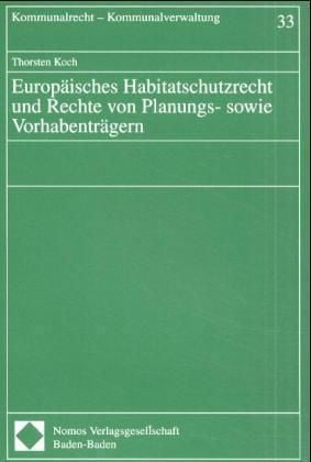 Produktbild: Europ&auml;isches Habitatschutzrecht und Rechte von Planungs- sowie Vorhabentr&auml;gern
