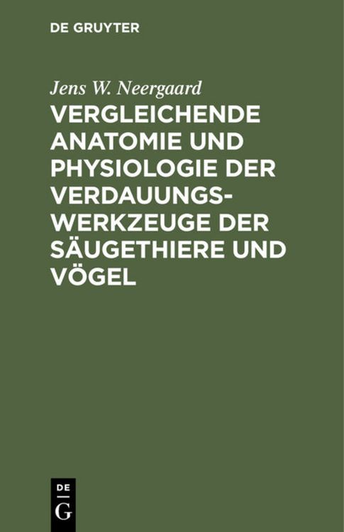 Produktbild: Vergleichende Anatomie und Physiologie der Verdauungswerkzeuge der S&auml;ugethiere und V&ouml;gel