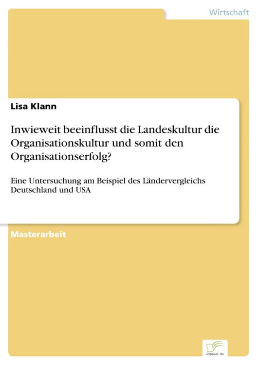 Produktbild: Inwieweit beeinflusst die Landeskultur die Organisationskultur und somit den Organisationserfolg?