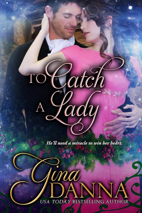 Produktbild: To Catch A Lady (Lords & Ladies & Love, #1)