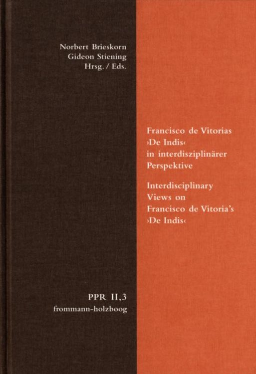 Produktbild: Francisco de Vitorias 'De Indis' in interdisziplin&auml;rer Perspektive. Interdisciplinary Views on Francisco de Vitoria's 'De Indis'