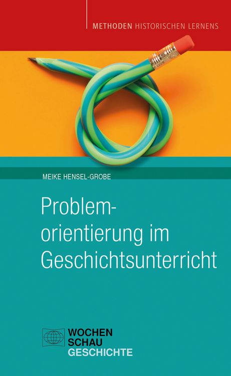 Produktbild: Problemorientierung im Geschichtsunterricht