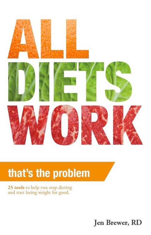 Produktbild: All Diets Work, That's the Problem!
