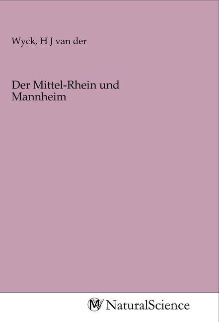Produktbild: Der Mittel-Rhein und Mannheim