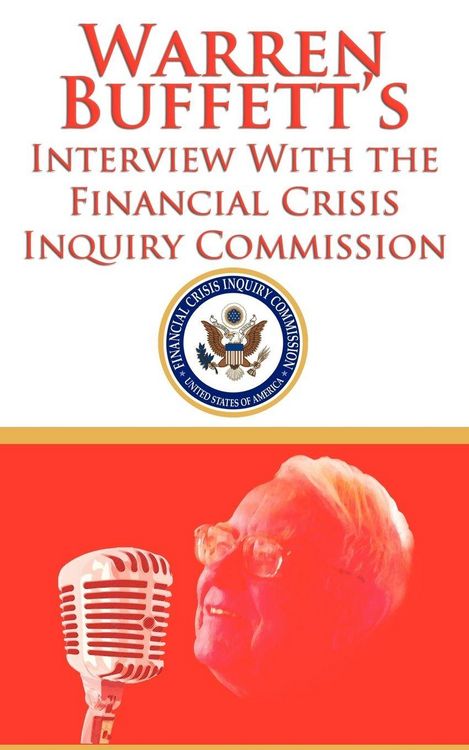 Produktbild: Warren Buffett's Interview With the Financial Crisis Inquiry Commission (FCIC)