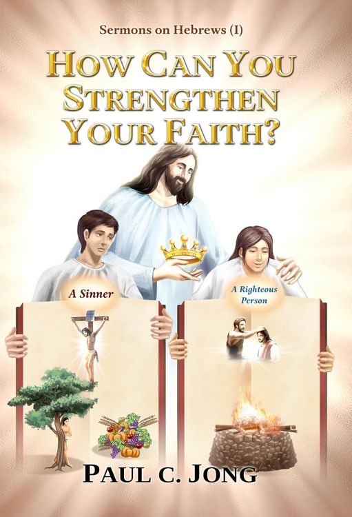 Produktbild: Sermons on Hebrews (I) - How Can You Strengthen Your Faith?