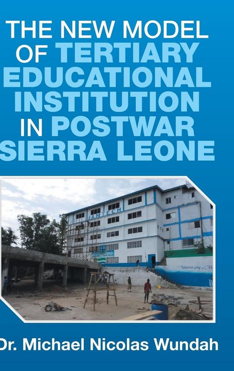 Produktbild: The New Model of Tertiary Educational Institution in Postwar Sierra Leone