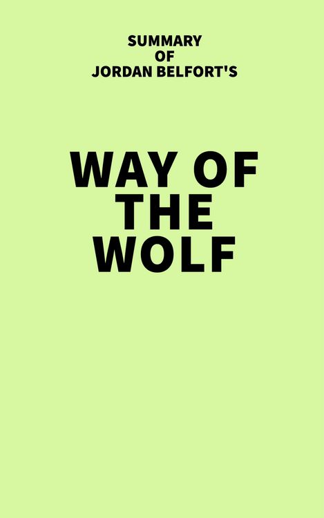 Produktbild: Summary of Jordan Belfort's Way of the Wolf