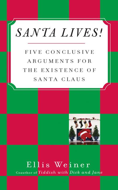 Produktbild: Santa Lives!: Five Conclusive Arguments for the Existence of Santa Claus