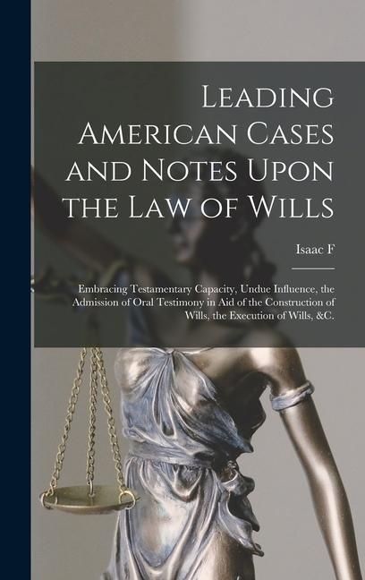 Produktbild: Leading American Cases and Notes Upon the law of Wills
