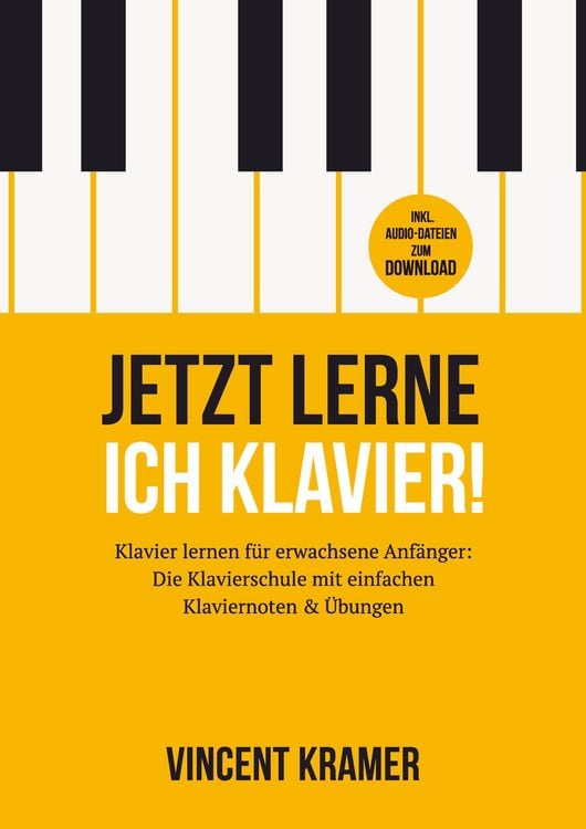 Produktbild: Jetzt lerne ich Klavier! Klavier lernen f&uuml;r erwachsene Anf&auml;nger: Die Klavierschule mit einfachen Klaviernoten & &Uuml;bungen + Audio-Dateien zum Download