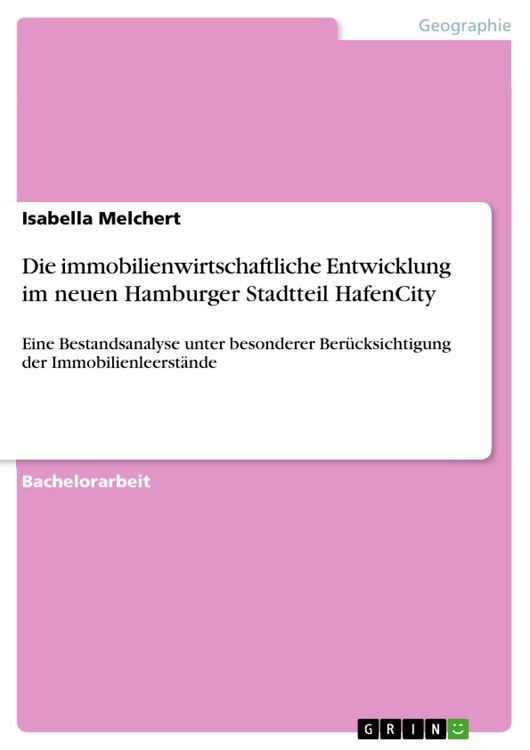 Produktbild: Die immobilienwirtschaftliche Entwicklung im neuen Hamburger Stadtteil HafenCity