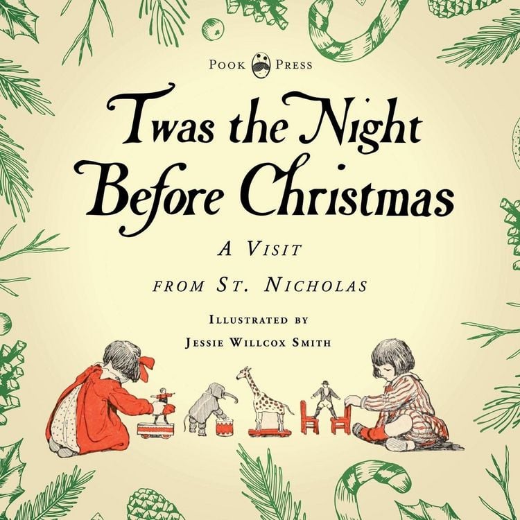 Produktbild: Twas the Night Before Christmas - A Visit from St. Nicholas - Illustrated by Jessie Willcox Smith; With an Introductory Chapter by Clarence Cook