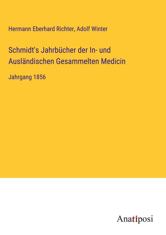 Produktbild: Schmidt's Jahrb&uuml;cher der In- und Ausl&auml;ndischen Gesammelten Medicin