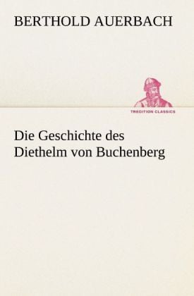 Produktbild: Die Geschichte des Diethelm von Buchenberg