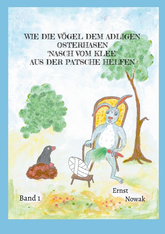 Produktbild: Wie die V&ouml;gel dem adligen Osterhasen Nasch vom Klee aus der Patsche helfen
