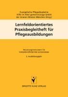 Produktbild: Lernfeldorientiertes Praxisbegleitheft f&uuml;r Pflegeausbildungen