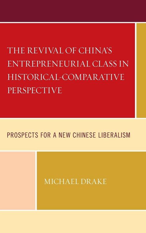 Produktbild: Revival of China's Entrepreneurial Class in Historical-Comparative Perspective