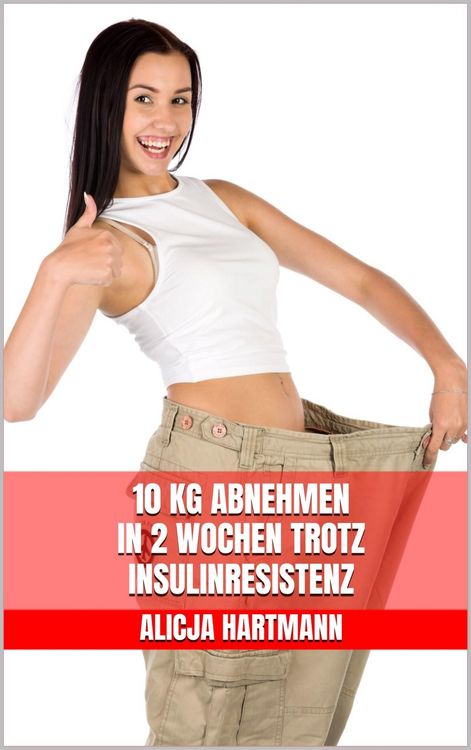 Produktbild: 10 kg abnehmen in 2 Wochen trotz Insulinresistenz